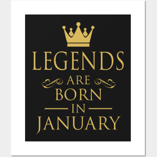 LEGENDS ARE BORN IN JANUARY Posters and Art